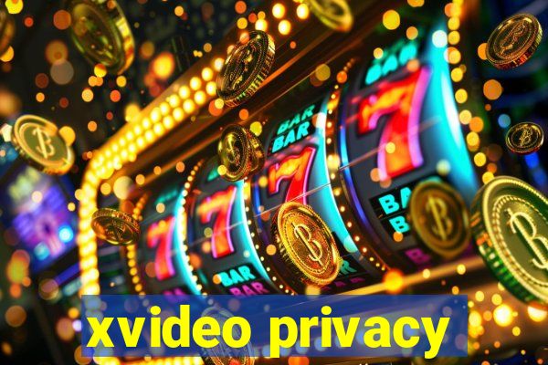 xvideo privacy